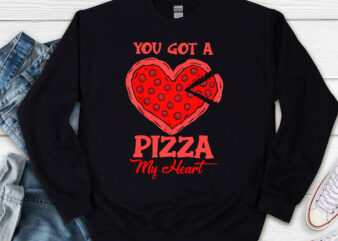 Funny You Got A Pizza Of My Heart Valentine_s Day Pizza Lovers NL t shirt graphic design