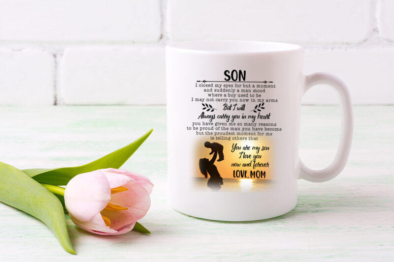 Generic Son Coffee Mug Gift, To Son From Mom, I Closed My Eyes Cup, I Will Always Carry You In My Heart, Mother And Son Mug PL