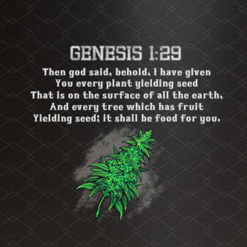 Genesis 1 29 Weed Marijuana Cannabis Bud Leaf Stoner 420 NC 1701 7