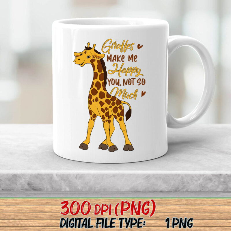 Giraffe Makes Me Happy You Not So Much Mug, Giraffe Coffee Cup, Gift For Giraffe Lovers, Zoo Animal Cup, Giraffe Graphic For Men And Women PC