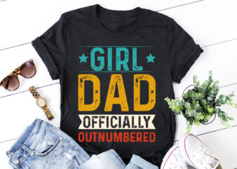 Girl Dad Officially Outnumbered T-Shirt Design