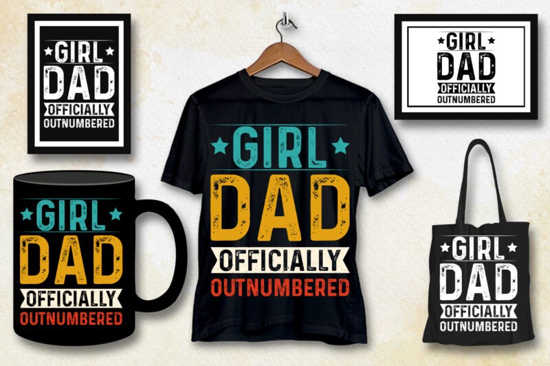 Girl Dad Officially Outnumbered T-Shirt Design - Buy t-shirt designs