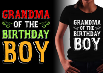 Grandma of the Birthday Boy T-Shirt Design