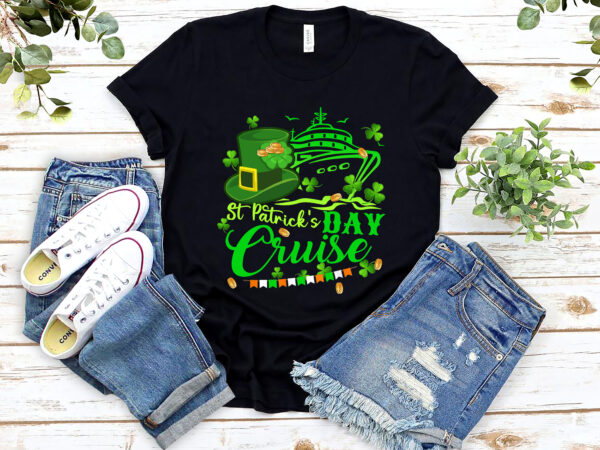 Happy st patrick_s day funny cruise ship cruising matching group nl graphic t shirt