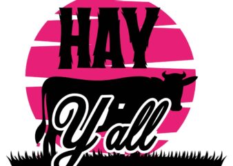Hay Y’all T-shirt Design,cow, cow t shirt design, animals, cow t shirt, cat gifts, cow shirt, king cavalier dog, dog cavalier, king spaniel dog, type of dog breed, cavalier king
