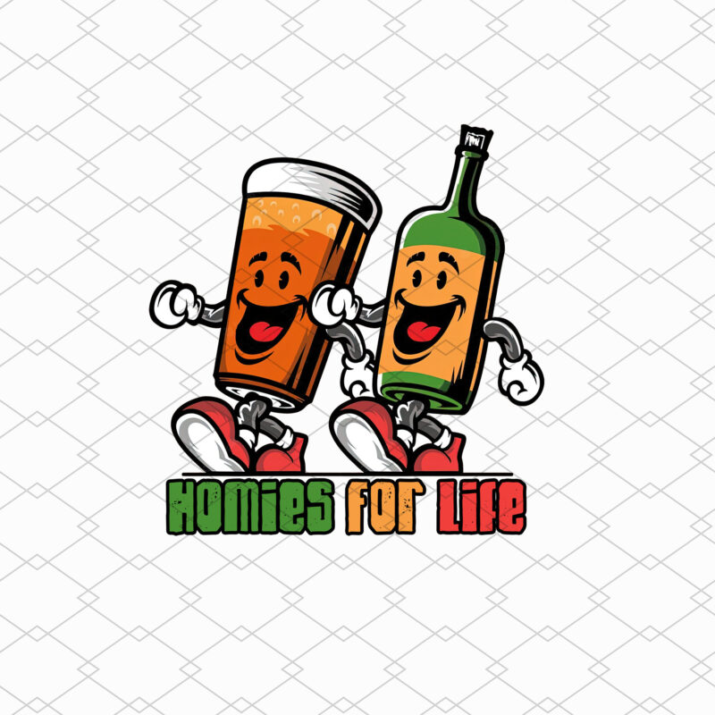 Homies For Life Funny Beer Drinking Squad Wine Lovers Alcohol NL