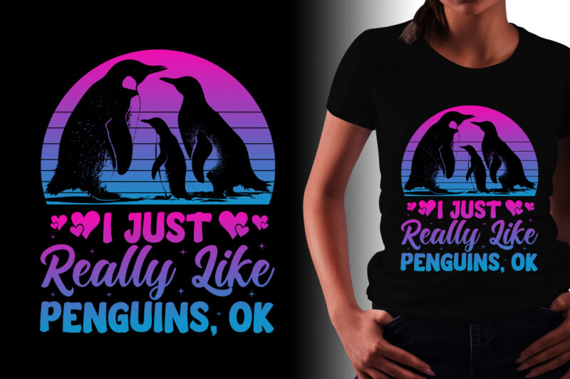 I Just Really Like Penguins OK T-Shirt Design