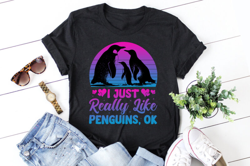 I Just Really Like Penguins OK T-Shirt Design