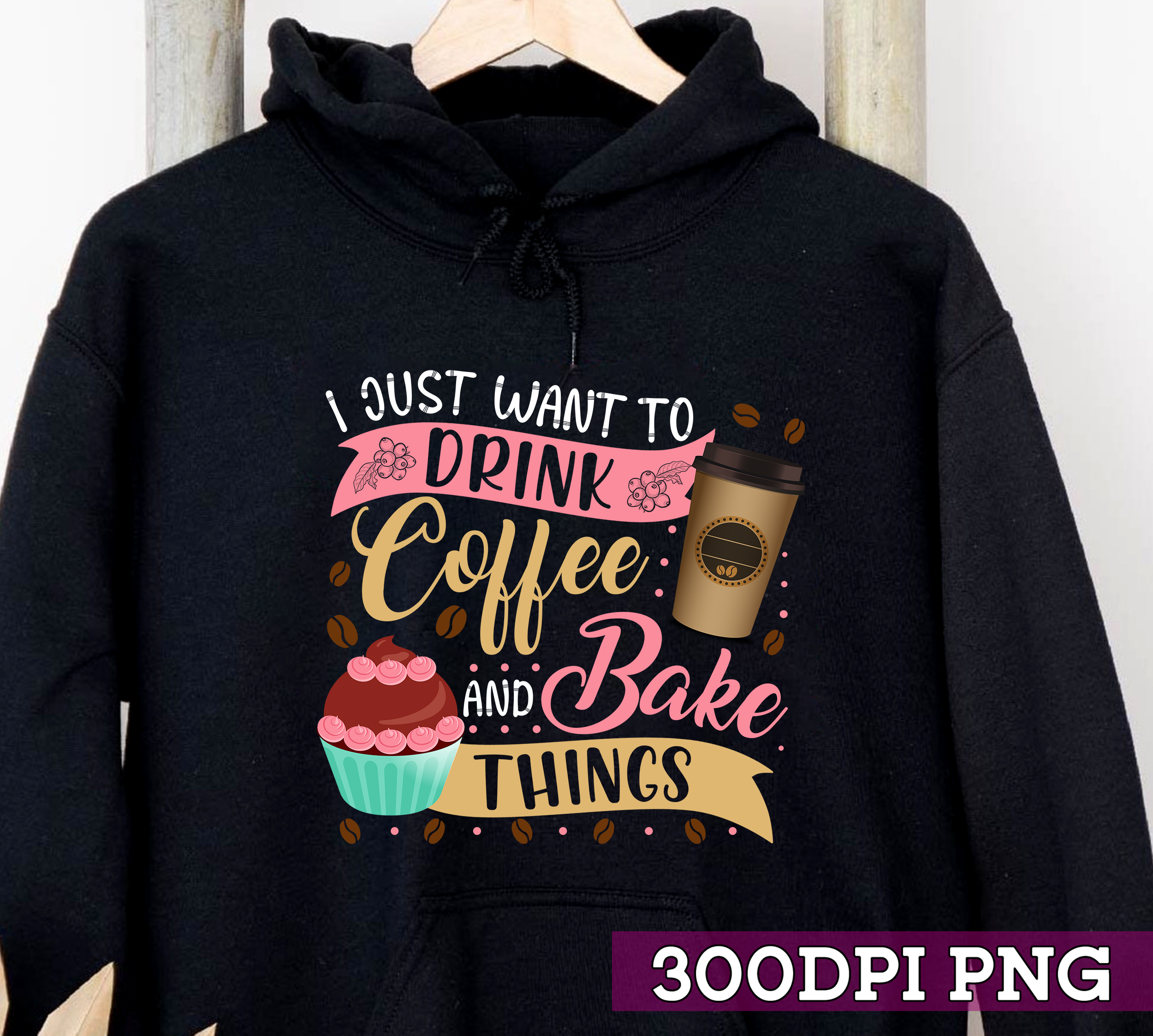 Drink Coffee And Bake Cupcakes Funny Coffee Baking T-Shirt Drink Coffee And Bake Cupcakes Funny Coffee Baking T-Shirt