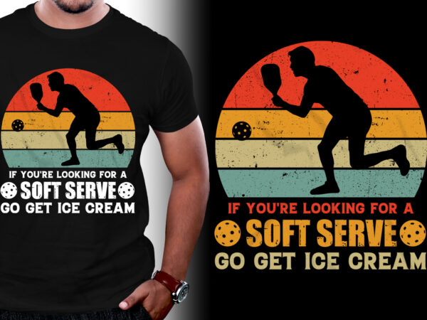 If you’re looking for a soft serve go get ice cream pickleball player t-shirt design