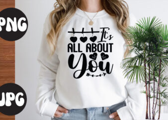 It’s all about you SVG design, It’s all about you SVG cut file, Somebody’s Fine Ass Valentine Retro PNG, Funny Valentines Day Sublimation png Design, Valentine’s Day Png, VALENTINE MEGA