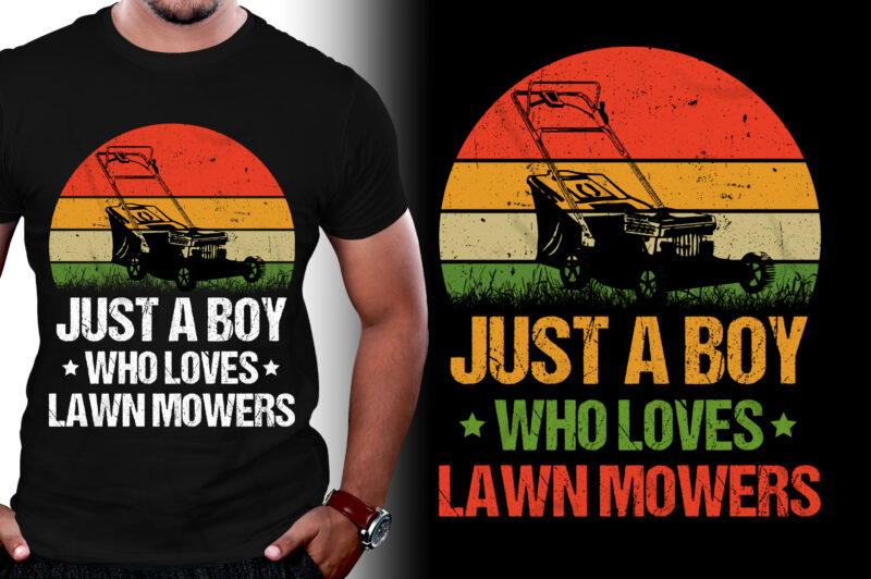 Just A Boy Who Loves Lawn Mowers T-Shirt Design