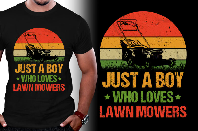 Just A Boy Who Loves Lawn Mowers T-Shirt Design