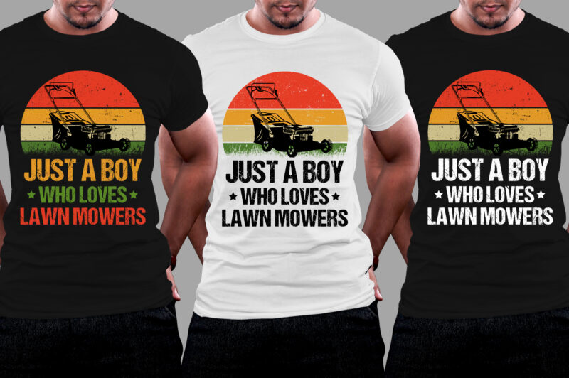 Just A Boy Who Loves Lawn Mowers T-Shirt Design