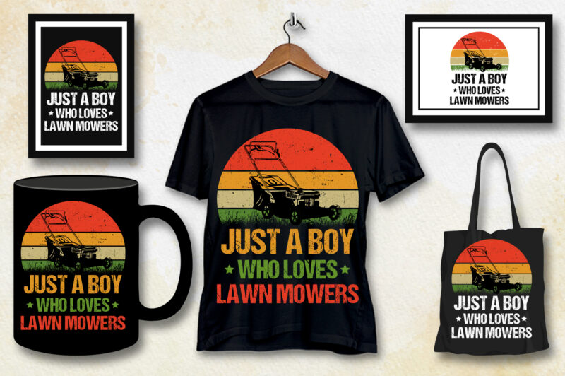 Just A Boy Who Loves Lawn Mowers T-Shirt Design