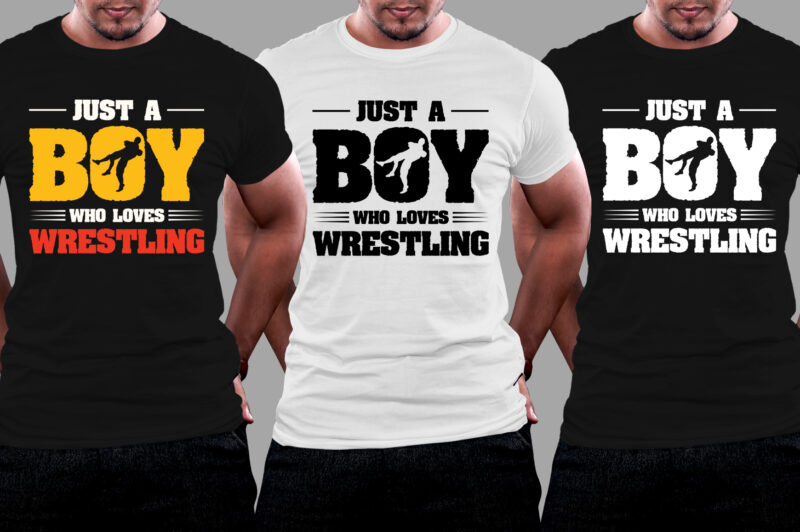 Just A Boy Who Loves Wrestling T-Shirt Design