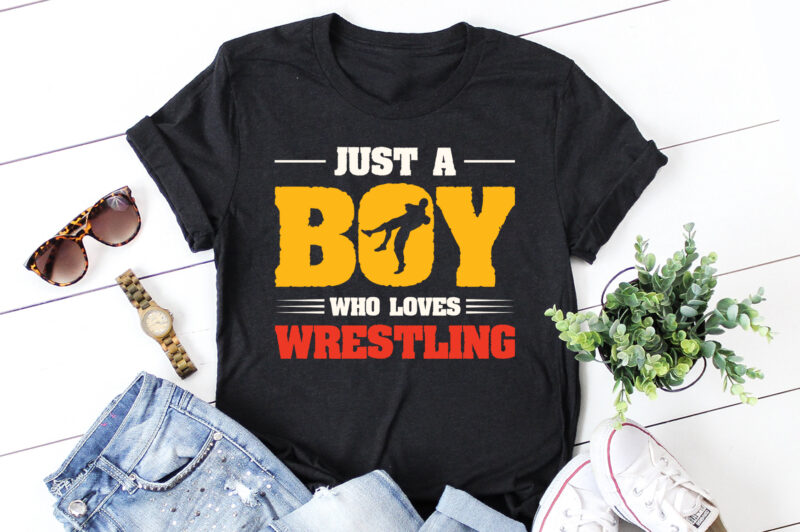 Just A Boy Who Loves Wrestling T-Shirt Design