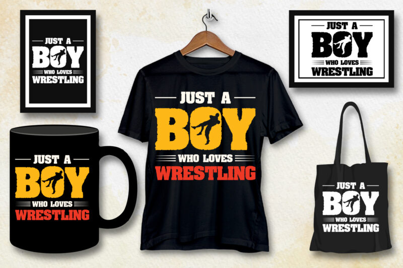 Just A Boy Who Loves Wrestling T-Shirt Design