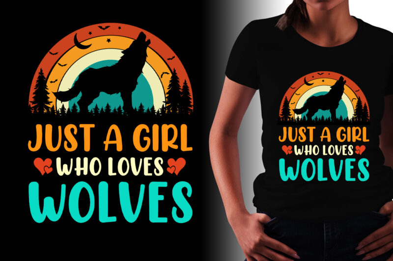 Just a Girl Who Loves Wolves T-Shirt Design