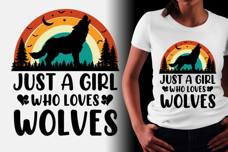 Just a Girl Who Loves Wolves T-Shirt Design