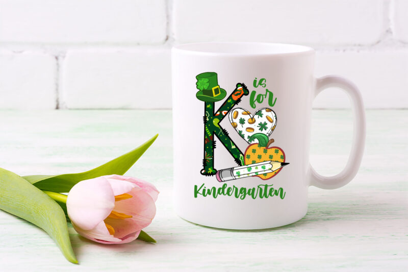 K Is for Kindergarten Teacher Png, Kindergarten Gift, Kinder Teacher, Patrick_s day Gift, 1st Day of School, Gift for Teachers PNG File TL