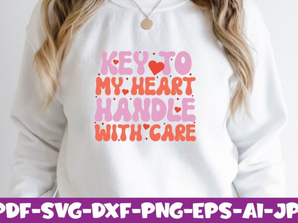 Key to my heart handle with care t shirt vector art