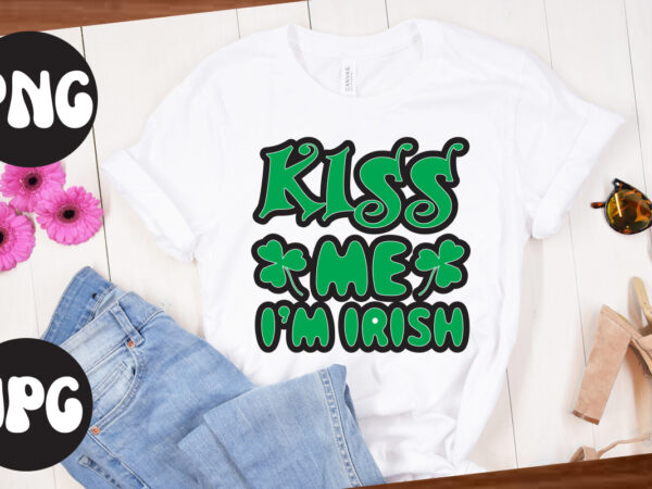 Kiss me i’m irish, kiss me i’m irish svg design, st patrick’s day bundle,st patrick’s day svg bundle,feelin lucky png, lucky png, lucky vibes, retro smiley face, leopard png, st