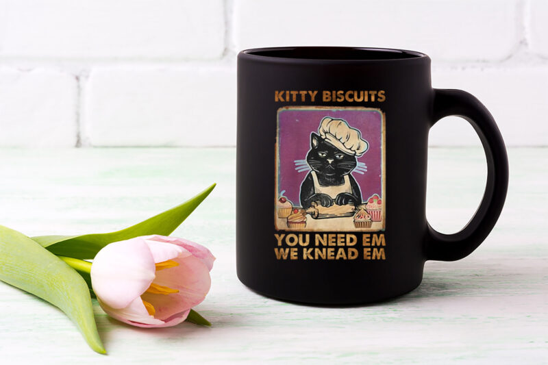 Kitty Biscuits You Need Em We Knead Em Funny Cat Lovers NL