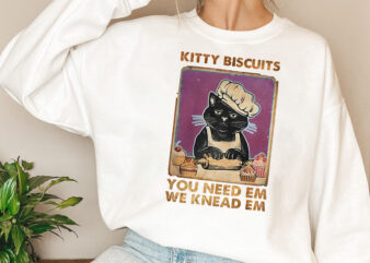Kitty Biscuits You Need Em We Knead Em Funny Cat Lovers NL t shirt vector art