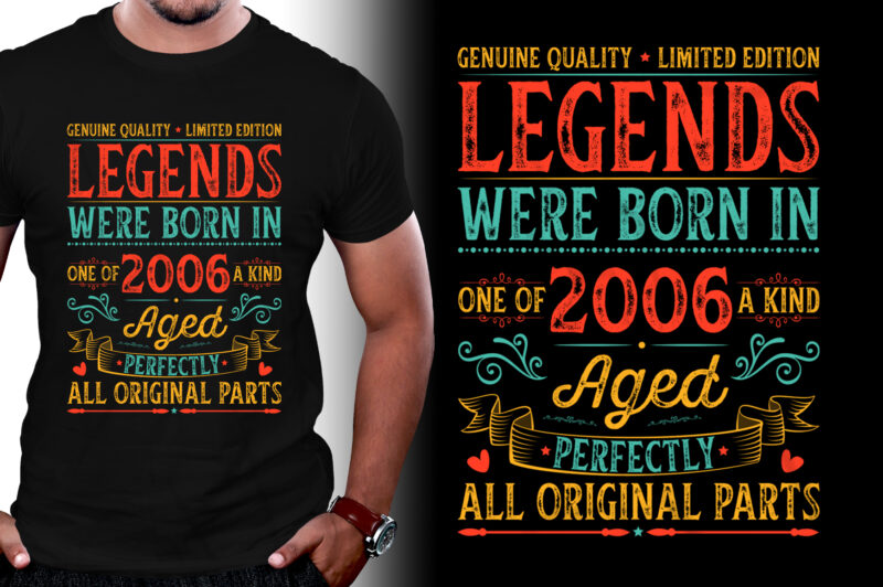 Legends Were Born in 2006 T-Shirt Design