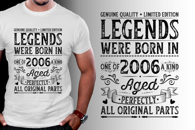 Legends Were Born in 2006 T-Shirt Design