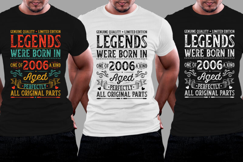 Legends Were Born in 2006 T-Shirt Design