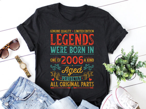 Legends were born in 2006 t-shirt design