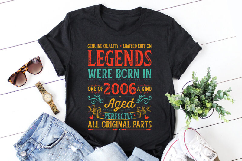 Legends Were Born in 2006 T-Shirt Design