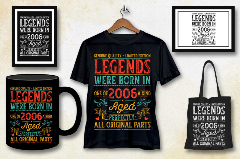 Legends Were Born in 2006 T-Shirt Design