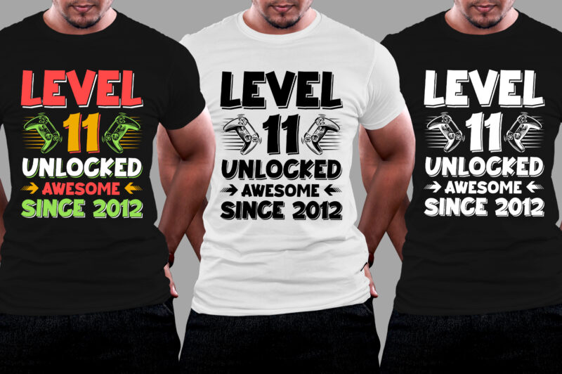 Level 11 Unlocked Awesome Since 2012 Birthday T-Shirt Design