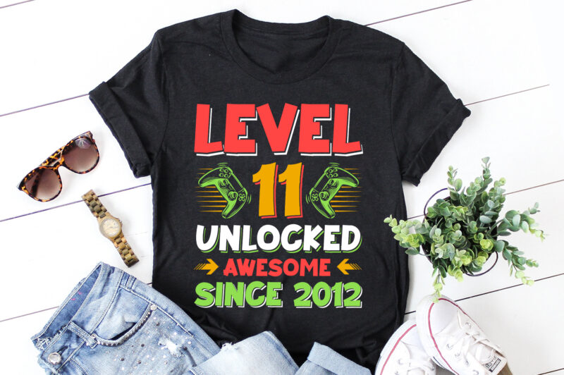 Level 11 Unlocked Awesome Since 2012 Birthday T-Shirt Design