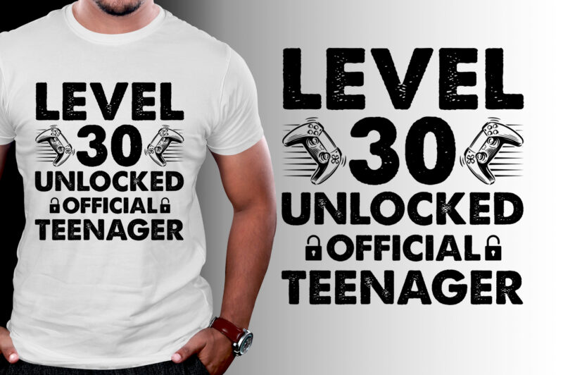 Level 30 Unlocked Official Teenager T-Shirt Design