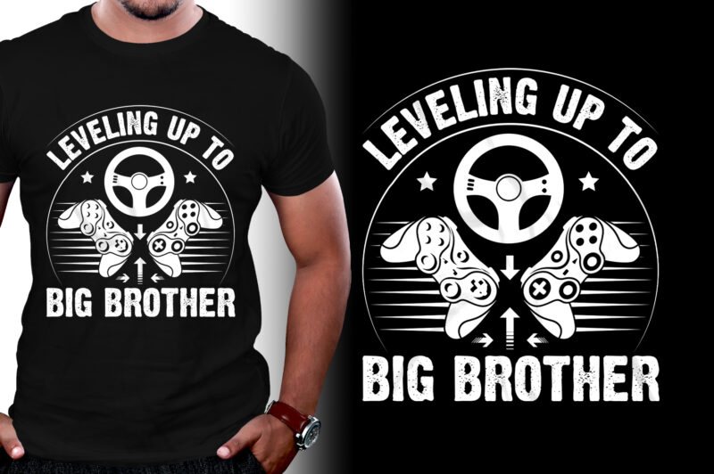 Leveling up to Big Brother Gamer Gamer Birthday T-Shirt Design