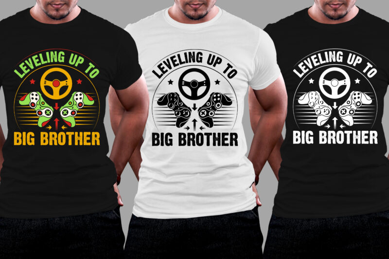 Leveling up to Big Brother Gamer Gamer Birthday T-Shirt Design