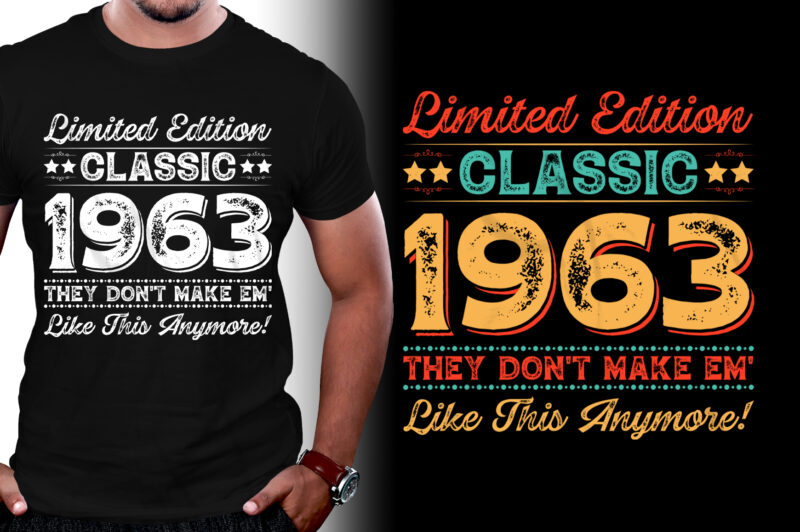 Limited Edition Classic 1963 They don’t make em’ like this anymore! 60th Birthday T-Shirt Design