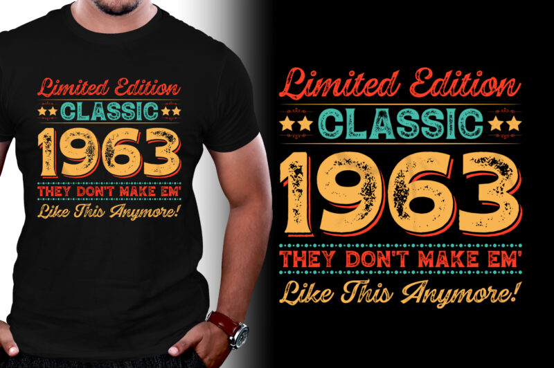 Limited Edition Classic 1963 They don’t make em’ like this anymore! 60th Birthday T-Shirt Design