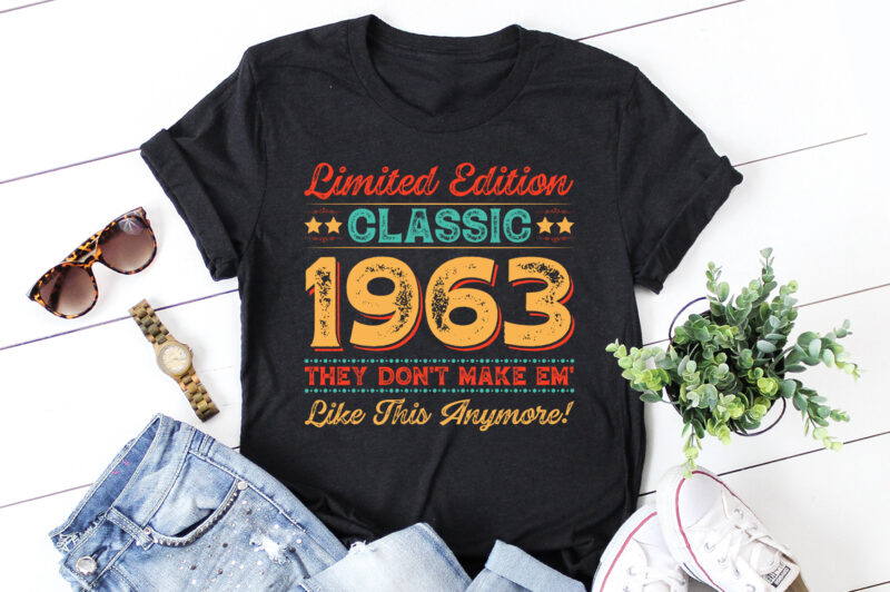 Limited Edition Classic 1963 They don’t make em’ like this anymore! 60th Birthday T-Shirt Design