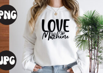 Love Machine Sublimation PNG, Love Machine SVG design, Somebody’s Fine Ass Valentine Retro PNG, Funny Valentines Day Sublimation png Design, Valentine’s Day Png, VALENTINE MEGA BUNDLE, Valentines Day Svg ,