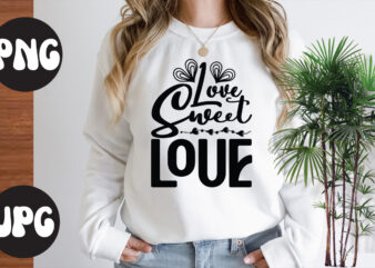 Love sweet love SVG design, Love sweet love , Somebody’s Fine Ass Valentine Retro PNG, Funny Valentines Day Sublimation png Design, Valentine’s Day Png, VALENTINE MEGA BUNDLE, Valentines Day Svg
