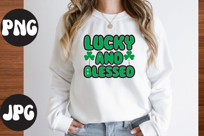 Lucky And Blessed Retro design, Lucky And Blessed, St Patrick's Day Bundle,St Patrick's Day SVG Bundle,Feelin Lucky PNG, Lucky Png, Lucky Vibes, Retro Smiley Face, Leopard Png, St Patrick's Day