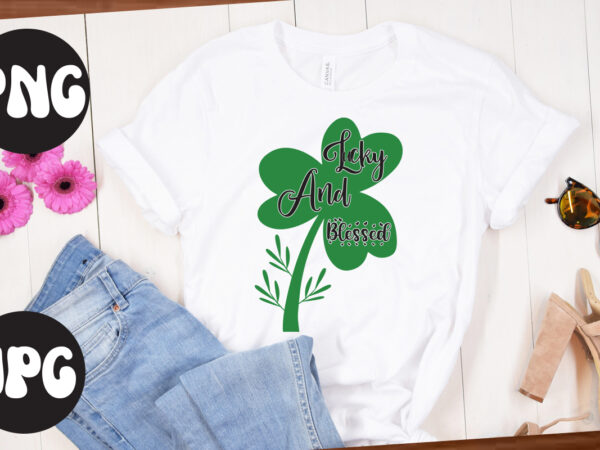 Lucky and blessed svg design, lucky and blessed retro design,lucky and blessed, st patrick’s day bundle,st patrick’s day svg bundle,feelin lucky png, lucky png, lucky vibes, retro smiley face, leopard