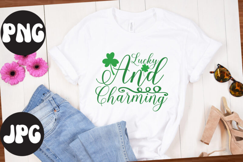 Lucky And Charming SVG design, Lucky And Charming Retro design,Lucky And Charming , St Patrick's Day Bundle,St Patrick's Day SVG Bundle,Feelin Lucky PNG, Lucky Png, Lucky Vibes, Retro Smiley Face,