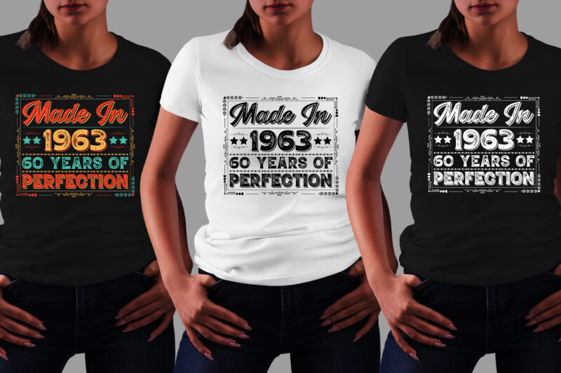 Made In 1963 60 Years of Perfection 60th Birthday T-Shirt Design