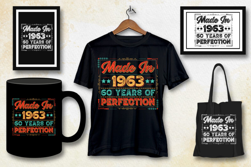 Made In 1963 60 Years of Perfection 60th Birthday T-Shirt Design